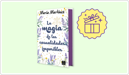 LA MAGIA DE LAS CASUALIDADES IMPOSIBLES - María Martínez - LIBRO (Edición exclusiva)